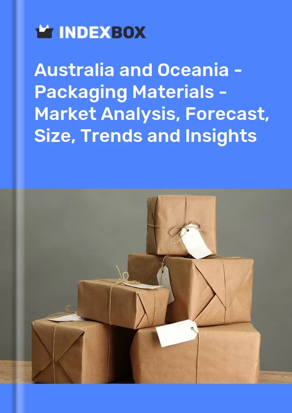 Report Australia and Oceania - Packaging Materials - Market Analysis, Forecast, Size, Trends and Insights for 499$