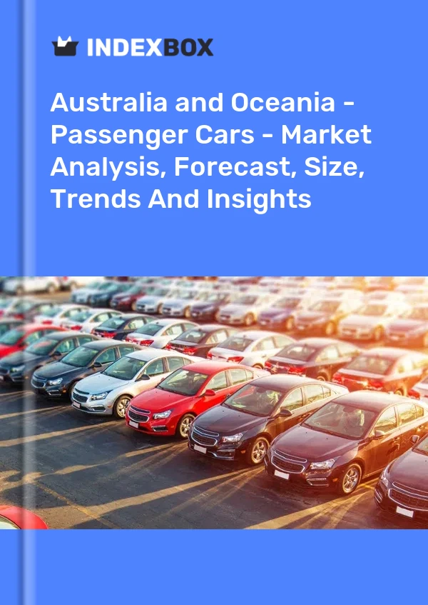 Report Australia and Oceania - Passenger Cars - Market Analysis, Forecast, Size, Trends and Insights for 499$