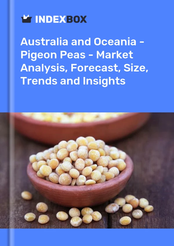 Report Australia and Oceania - Pigeon Peas - Market Analysis, Forecast, Size, Trends and Insights for 499$