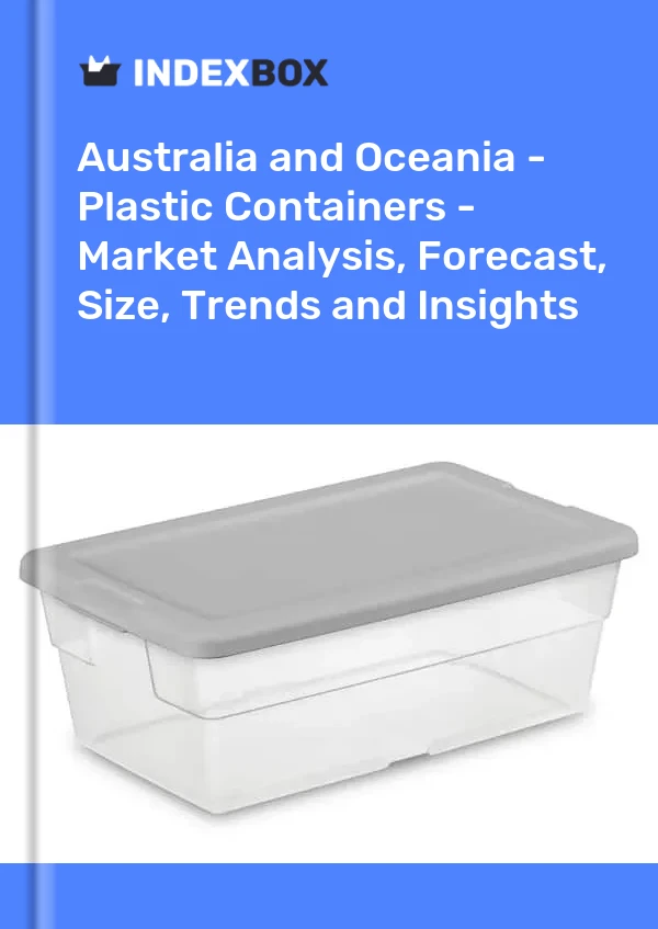 Report Australia and Oceania - Plastic Containers - Market Analysis, Forecast, Size, Trends and Insights for 499$