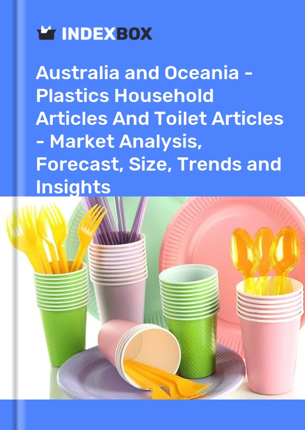 Report Australia and Oceania - Plastics Household Articles and Toilet Articles - Market Analysis, Forecast, Size, Trends and Insights for 499$