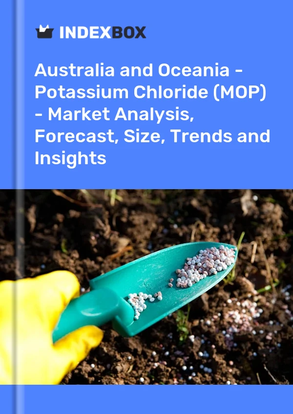 Report Australia and Oceania - Potassium Chloride (MOP) - Market Analysis, Forecast, Size, Trends and Insights for 499$