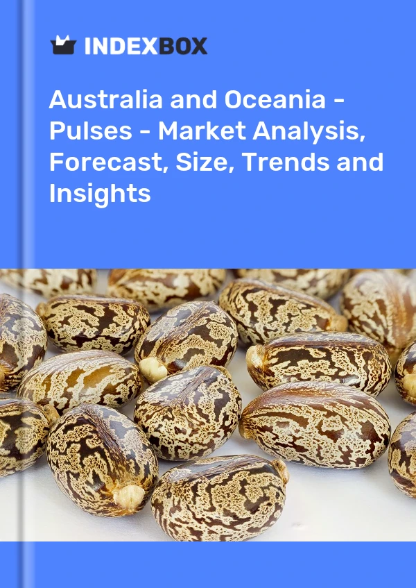 Report Australia and Oceania - Pulses - Market Analysis, Forecast, Size, Trends and Insights for 499$