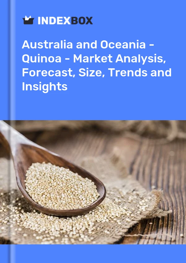 Report Australia and Oceania - Quinoa - Market Analysis, Forecast, Size, Trends and Insights for 499$
