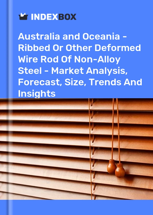 Report Australia and Oceania - Ribbed or Other Deformed Wire Rod of Non-Alloy Steel - Market Analysis, Forecast, Size, Trends and Insights for 499$