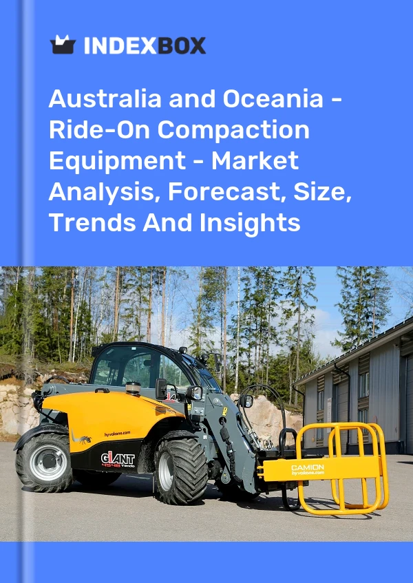 Report Australia and Oceania - Ride-On Compaction Equipment - Market Analysis, Forecast, Size, Trends and Insights for 499$