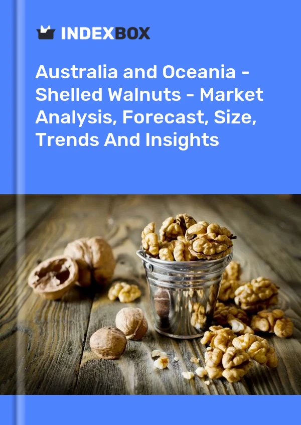 Report Australia and Oceania - Shelled Walnuts - Market Analysis, Forecast, Size, Trends and Insights for 499$