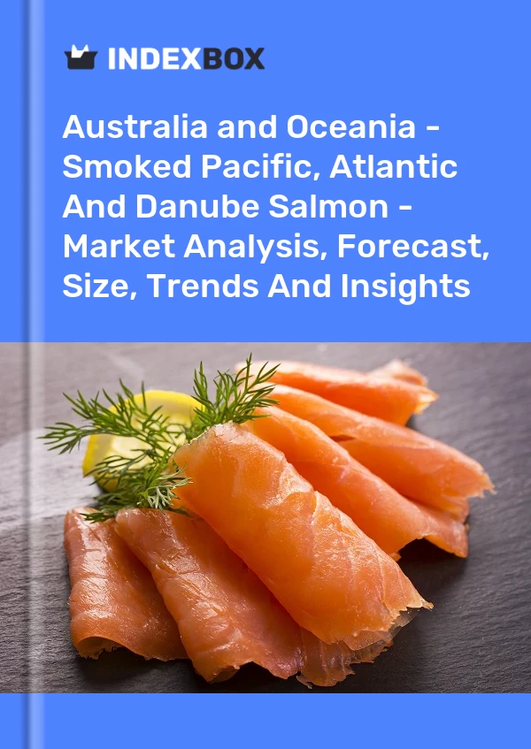 Report Australia and Oceania - Smoked Pacific, Atlantic and Danube Salmon - Market Analysis, Forecast, Size, Trends and Insights for 499$