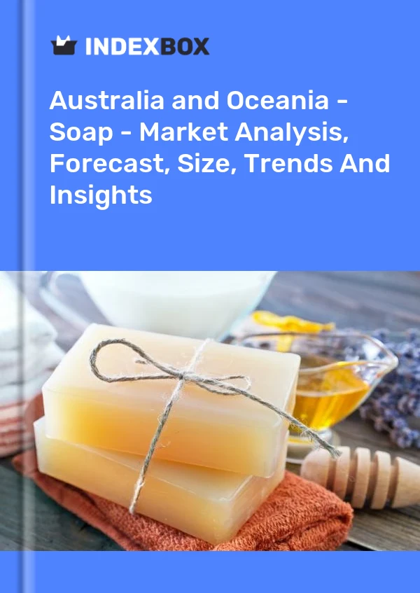 Report Australia and Oceania - Soap - Market Analysis, Forecast, Size, Trends and Insights for 499$