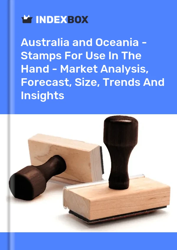Report Australia and Oceania - Stamps for Use in the Hand - Market Analysis, Forecast, Size, Trends and Insights for 499$