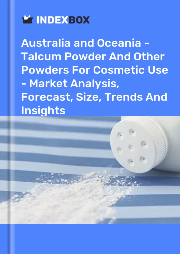 Report Australia and Oceania - Talcum Powder and Other Powders for Cosmetic Use - Market Analysis, Forecast, Size, Trends and Insights for 499$