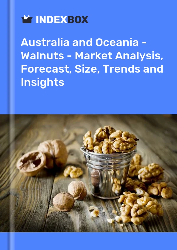 Report Australia and Oceania - Walnuts - Market Analysis, Forecast, Size, Trends and Insights for 499$