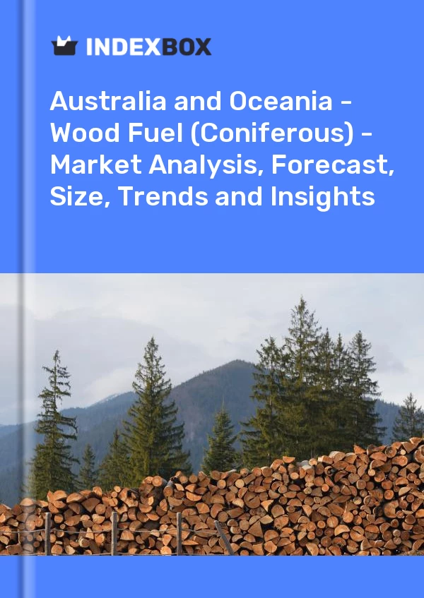 Report Australia and Oceania - Wood Fuel (Coniferous) - Market Analysis, Forecast, Size, Trends and Insights for 499$