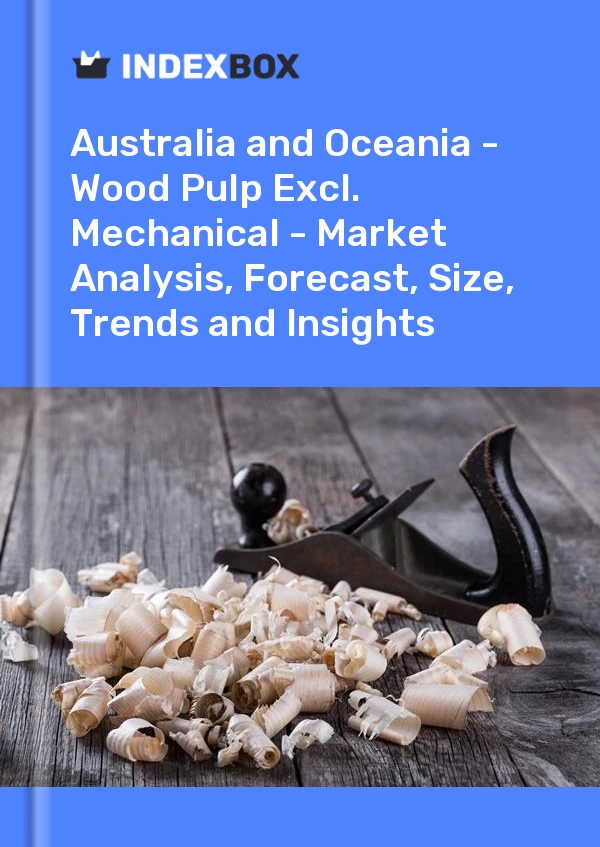 Report Australia and Oceania - Wood Pulp Excl. Mechanical - Market Analysis, Forecast, Size, Trends and Insights for 499$