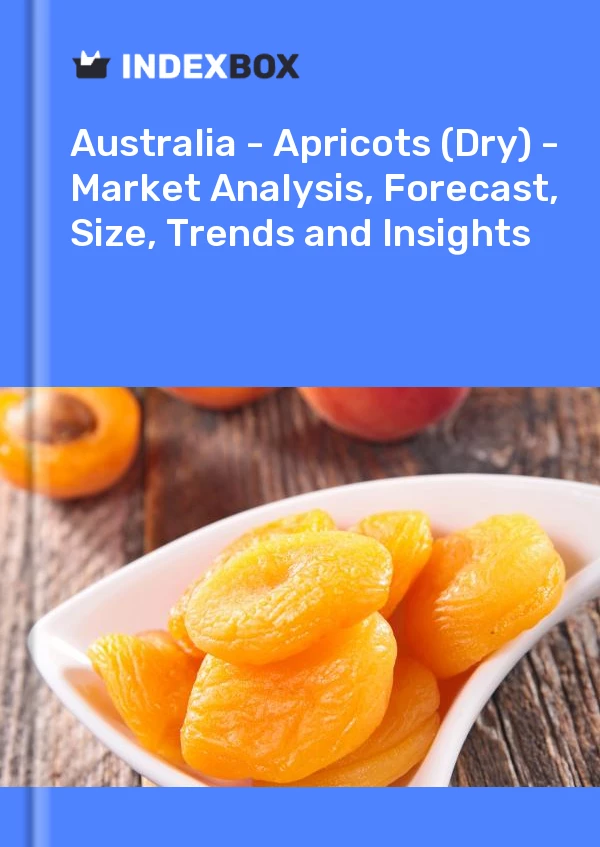 Australia - Apricots (Dry) - Market Analysis, Forecast, Size, Trends and Insights