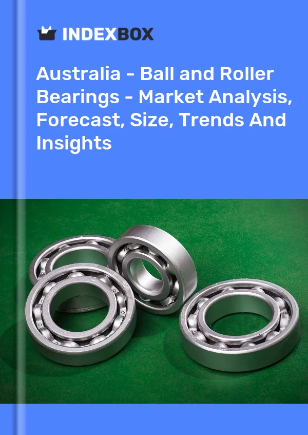 Report Australia - Ball and Roller Bearings - Market Analysis, Forecast, Size, Trends and Insights for 499$