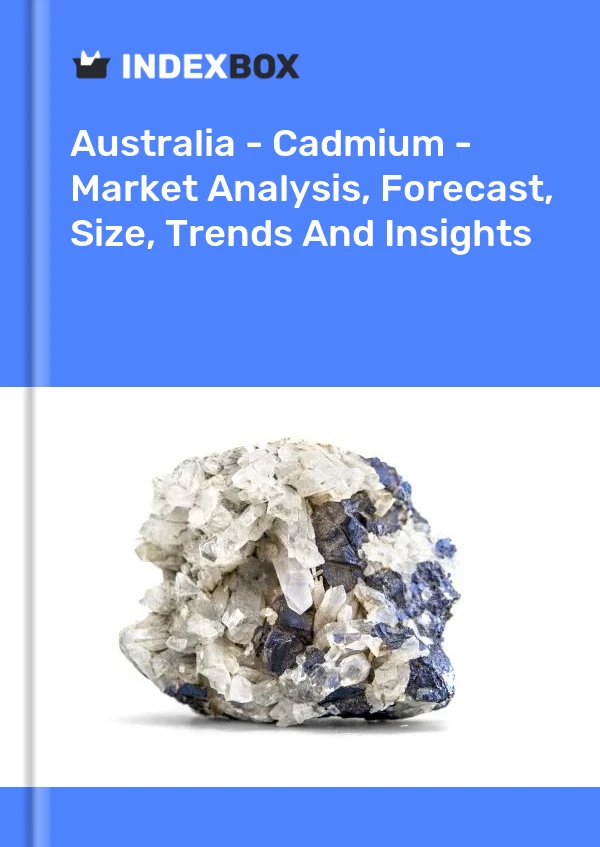 Australia - Cadmium - Market Analysis, Forecast, Size, Trends And Insights
