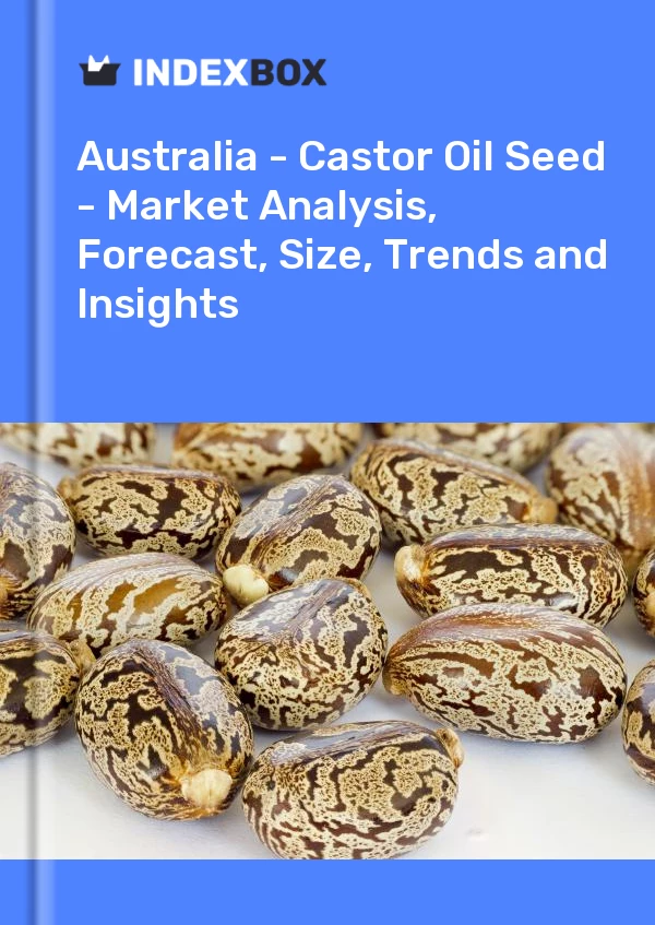 Report Australia - Castor Oil Seed - Market Analysis, Forecast, Size, Trends and Insights for 499$