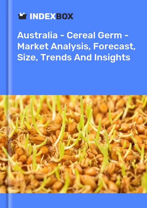 Report Australia - Cereal Germ - Market Analysis, Forecast, Size, Trends and Insights for 499$