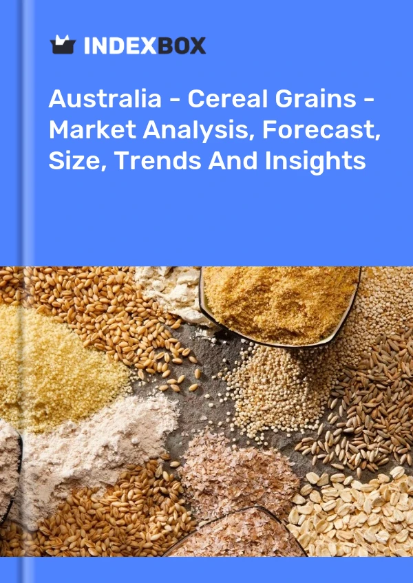 Report Australia - Cereal Grains - Market Analysis, Forecast, Size, Trends and Insights for 499$