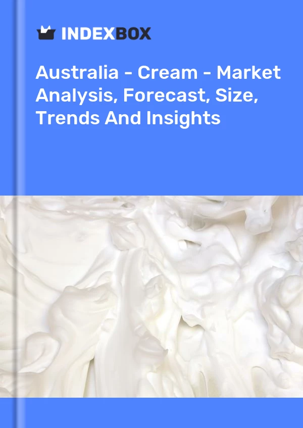 Report Australia - Cream - Market Analysis, Forecast, Size, Trends and Insights for 499$