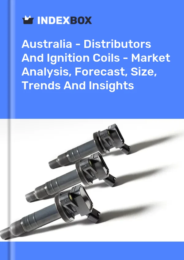 Report Australia - Distributors and Ignition Coils - Market Analysis, Forecast, Size, Trends and Insights for 499$