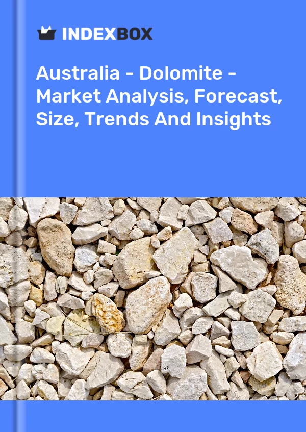 Report Australia - Dolomite - Market Analysis, Forecast, Size, Trends and Insights for 499$