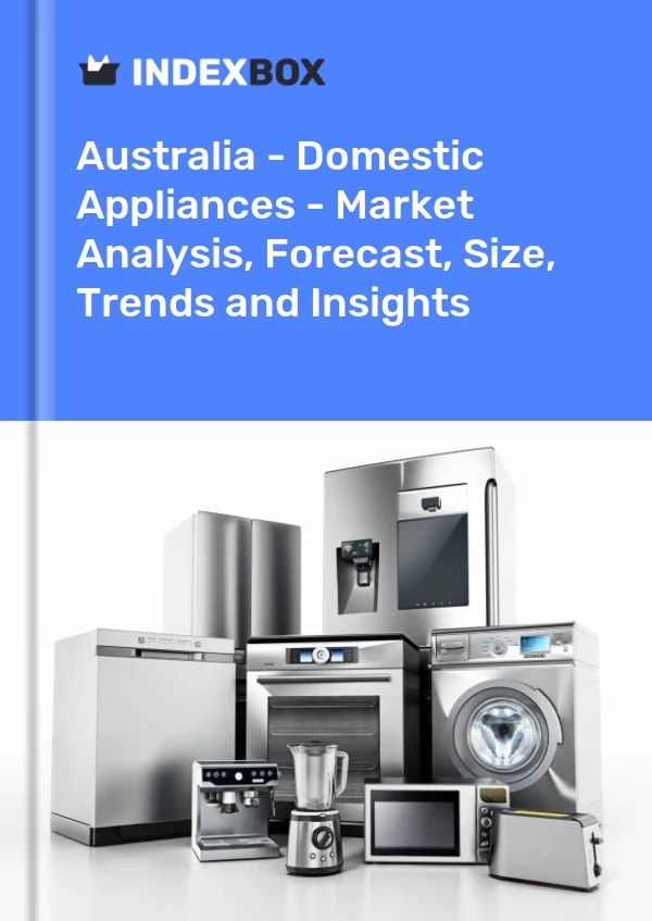 Report Australia - Domestic Appliances - Market Analysis, Forecast, Size, Trends and Insights for 499$