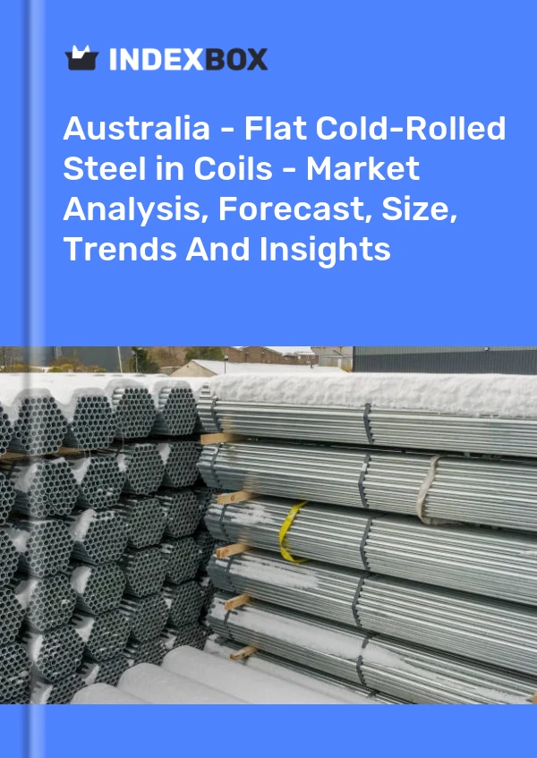 Report Australia - Flat Cold-Rolled Steel in Coils - Market Analysis, Forecast, Size, Trends and Insights for 499$