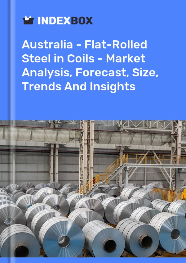 Report Australia - Flat-Rolled Steel in Coils - Market Analysis, Forecast, Size, Trends and Insights for 499$