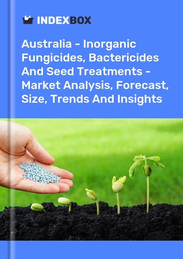 Report Australia - Inorganic Fungicides, Bactericides and Seed Treatments - Market Analysis, Forecast, Size, Trends and Insights for 499$