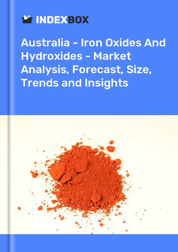 Report Australia - Iron Oxides and Hydroxides - Market Analysis, Forecast, Size, Trends and Insights for 499$
