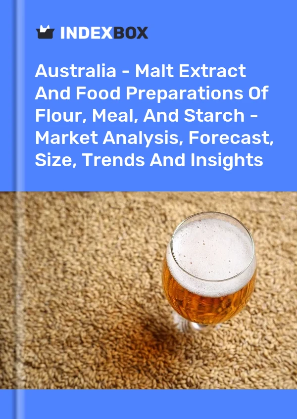 Report Australia - Malt Extract and Food Preparations of Flour, Meal, and Starch - Market Analysis, Forecast, Size, Trends and Insights for 499$