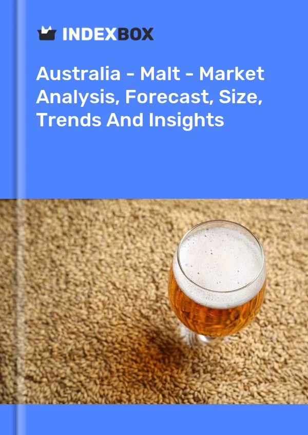 Australia - Malt - Market Analysis, Forecast, Size, Trends And Insights