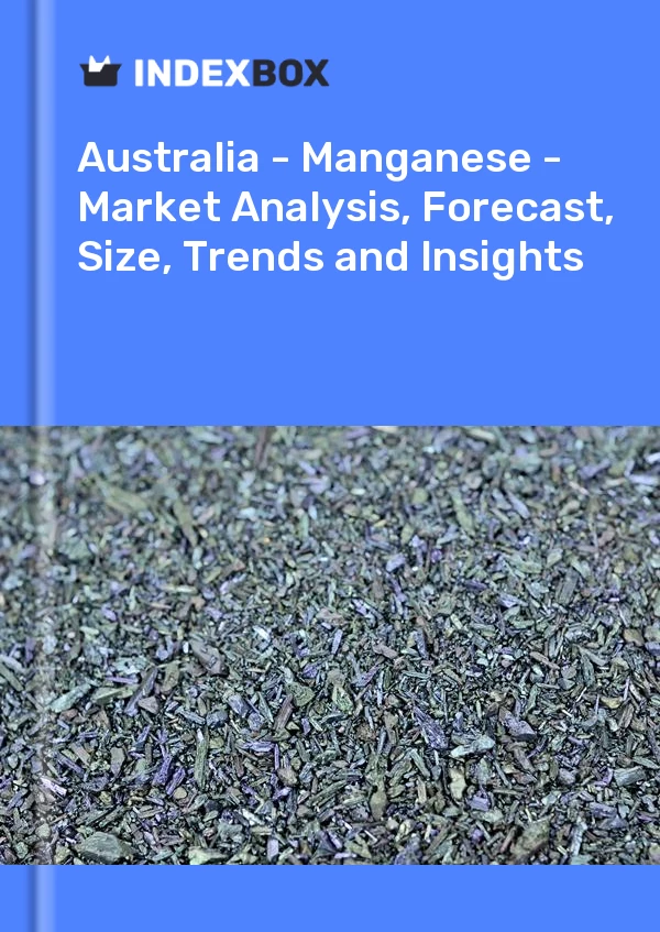 Report Australia - Manganese - Market Analysis, Forecast, Size, Trends and Insights for 499$