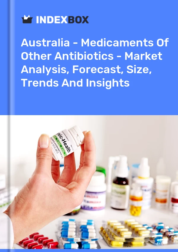 Report Australia - Medicaments of Other Antibiotics - Market Analysis, Forecast, Size, Trends and Insights for 499$