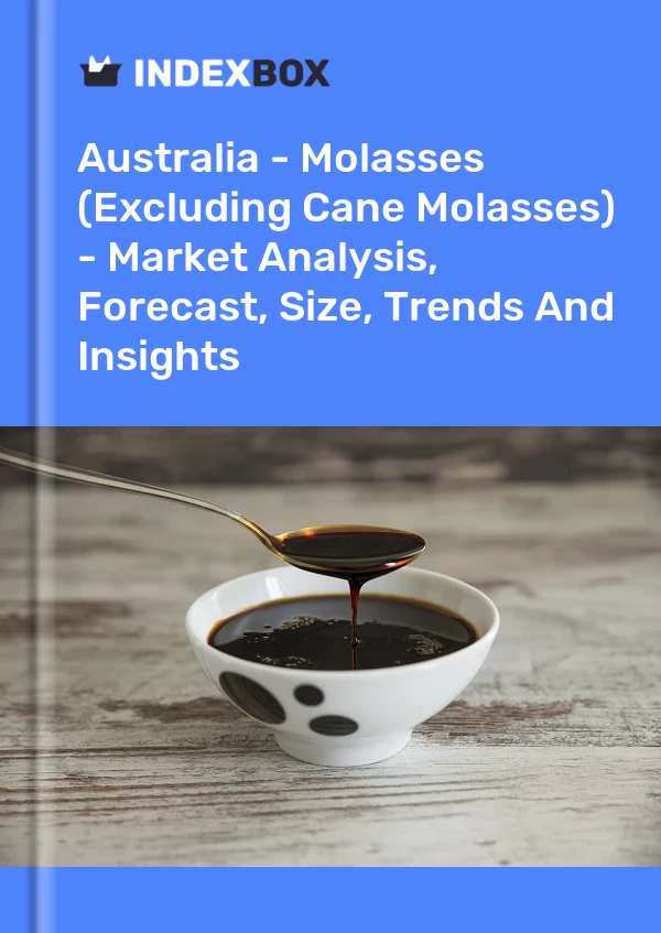 Report Australia - Molasses (Excluding Cane Molasses) - Market Analysis, Forecast, Size, Trends and Insights for 499$