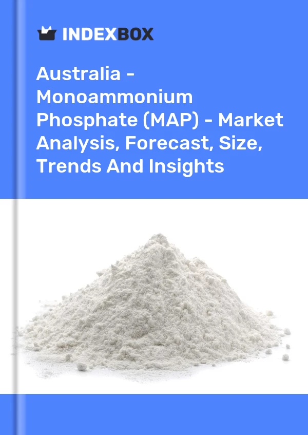 Report Australia - Monoammonium Phosphate (MAP) - Market Analysis, Forecast, Size, Trends and Insights for 499$