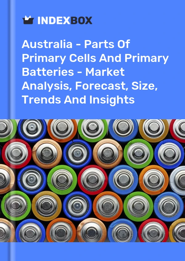 Report Australia - Parts of Primary Cells and Primary Batteries - Market Analysis, Forecast, Size, Trends and Insights for 499$