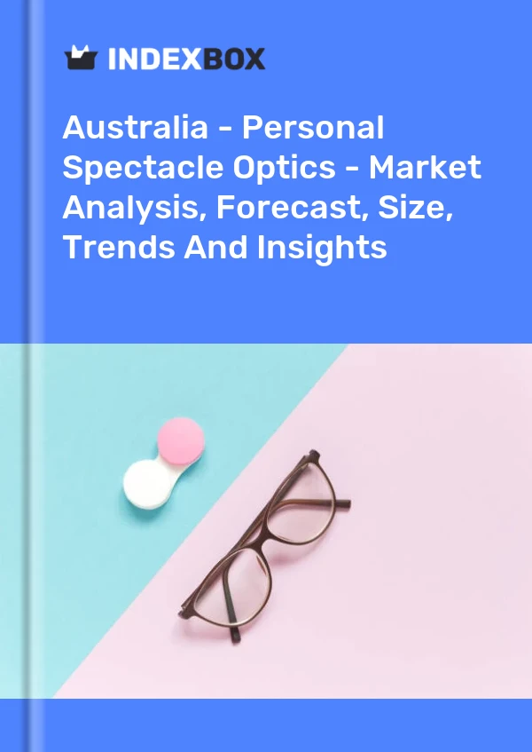 Report Australia - Personal Spectacle Optics - Market Analysis, Forecast, Size, Trends and Insights for 499$