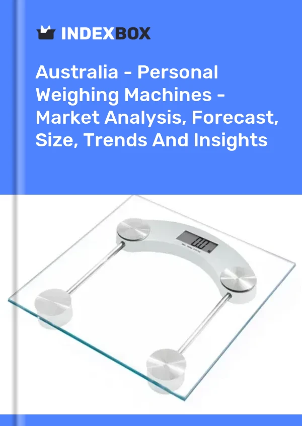 Report Australia - Personal Weighing Machines - Market Analysis, Forecast, Size, Trends and Insights for 499$