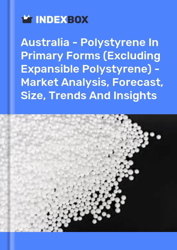 Report Australia - Polystyrene in Primary Forms (Excluding Expansible Polystyrene) - Market Analysis, Forecast, Size, Trends and Insights for 499$