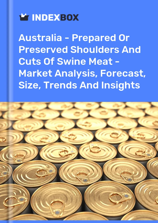 Report Australia - Prepared or Preserved Shoulders and Cuts of Swine Meat - Market Analysis, Forecast, Size, Trends and Insights for 499$
