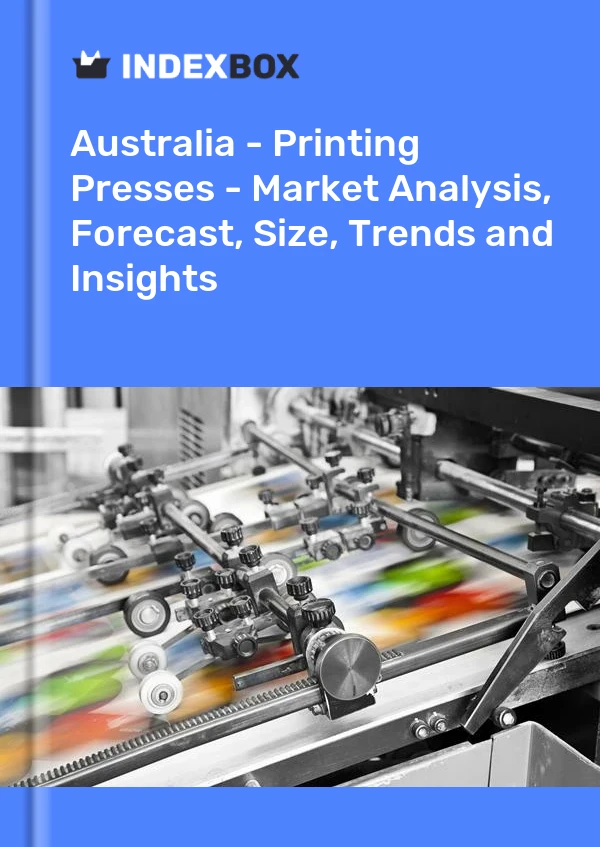 Report Australia - Printing Presses - Market Analysis, Forecast, Size, Trends and Insights for 499$
