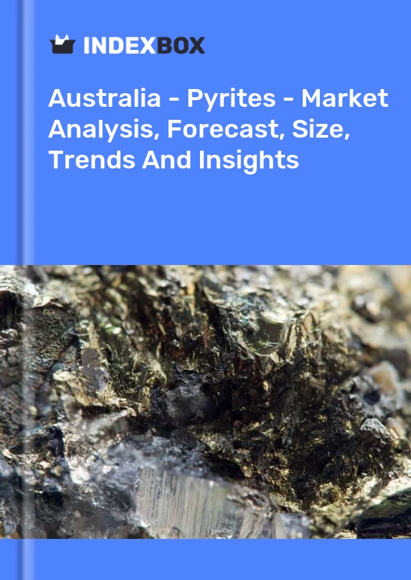 Report Australia - Pyrites - Market Analysis, Forecast, Size, Trends and Insights for 499$