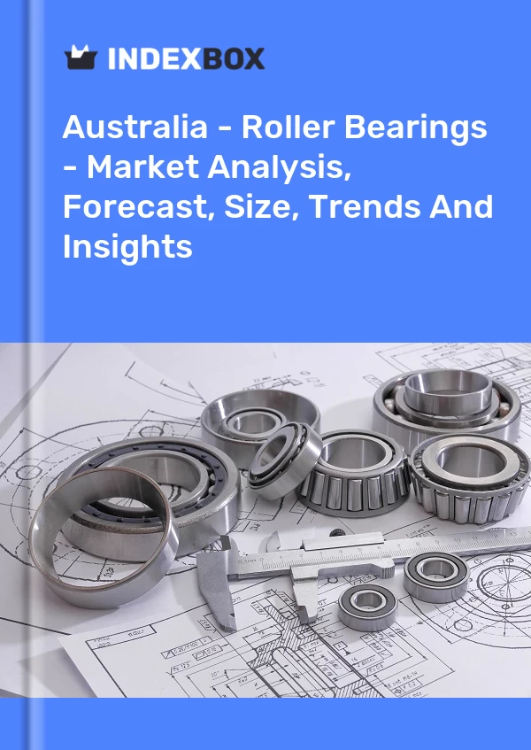 Report Australia - Roller Bearings - Market Analysis, Forecast, Size, Trends and Insights for 499$