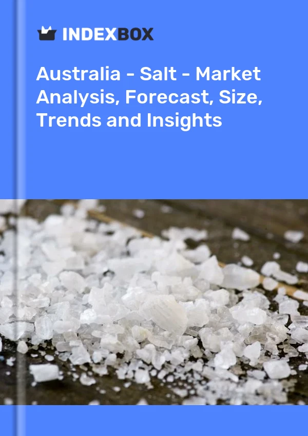Report Australia - Salt - Market Analysis, Forecast, Size, Trends and Insights for 499$