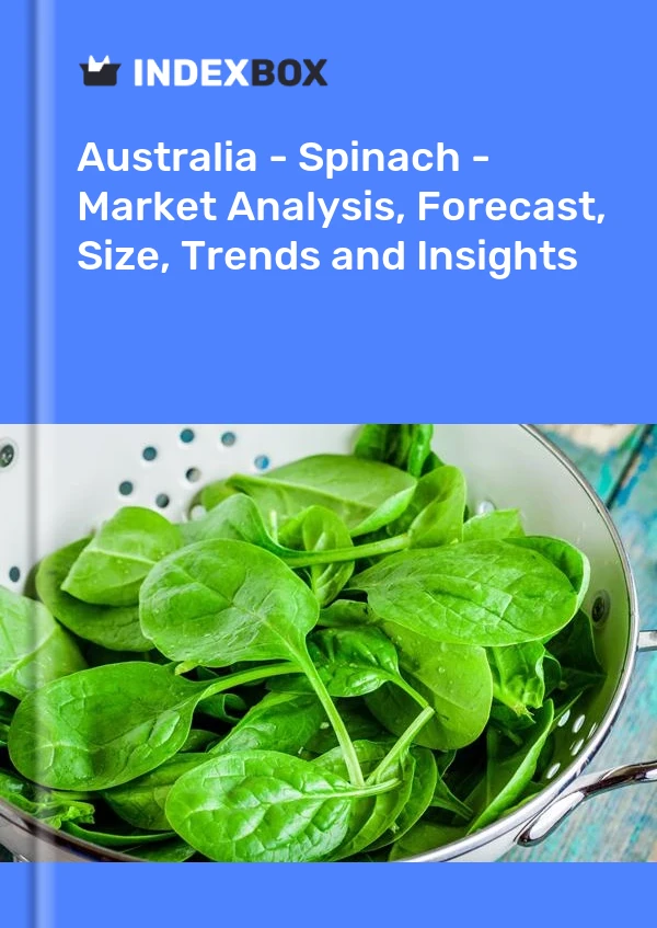 Report Australia - Spinach - Market Analysis, Forecast, Size, Trends and Insights for 499$