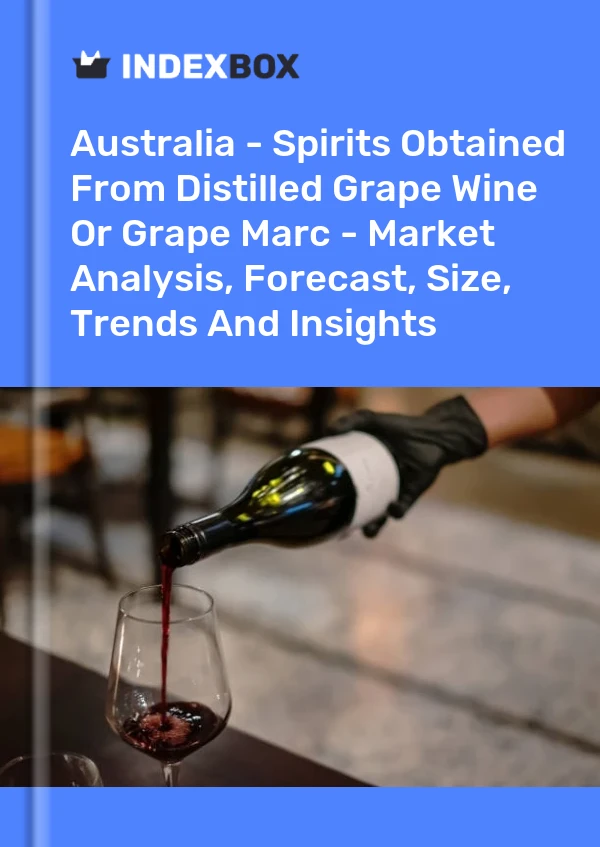 Report Australia - Spirits Obtained From Distilled Grape Wine or Grape Marc - Market Analysis, Forecast, Size, Trends and Insights for 499$