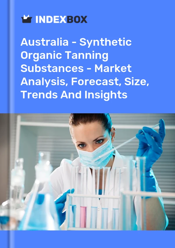Report Australia - Synthetic Organic Tanning Substances - Market Analysis, Forecast, Size, Trends and Insights for 499$